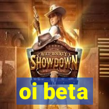 oi beta